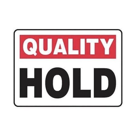 Accuform Safety Sign, Text Legend, Legend QUALITY HOLD, Adhesive DuraVinyl, 7 in Height, 10 in Width MQTL902XV